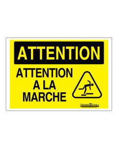Enseigne ATTENTION – « ATTENTION A LA MARCHE »